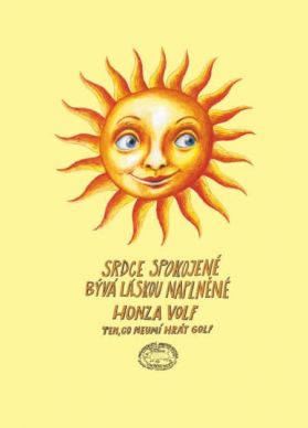 Srdce spokojené bývá láskou naplněné
